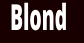 Blond